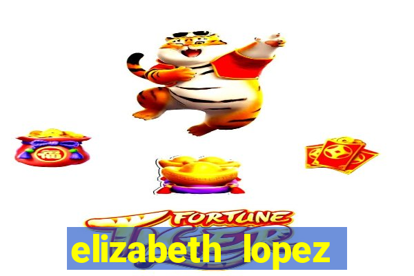 elizabeth lopez sanches nua